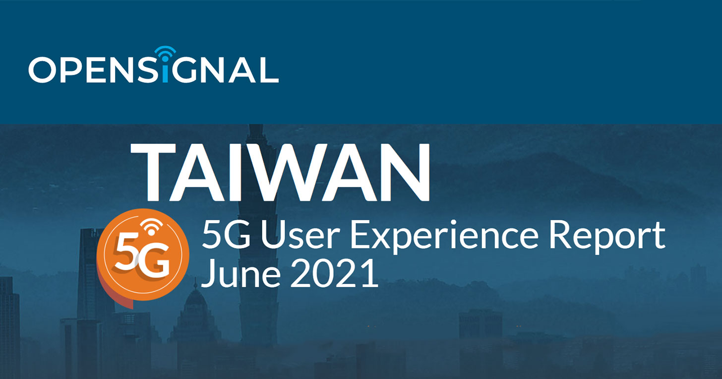 Opensignal 釋出 2021 年 6 月台灣 5G 用戶報告：遠傳拿下七項評選冠軍，中華五項共同冠軍居次！ - 阿祥的網路筆記本
