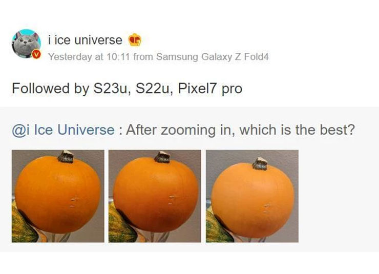 爆料名人 i冰宇宙（iceUniverse）在推特貼出三張南瓜為主題的照片，並指出分別為 Galaxy S23 Ultra、Galaxy S22 Ultra 與 Pixel 7 Pro 所拍攝的同一場景照片